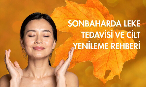 Sonbaharda Leke Tedavisi ve Cilt Yenileme İçin En Etkili Aktif İçerikler