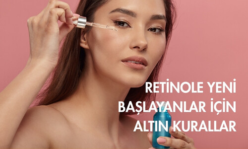 Retinole Yeni Başlayanlar İçin Altın Kurallar: Hangi Ürünü Seçmeli, Nasıl Kullanmalı?